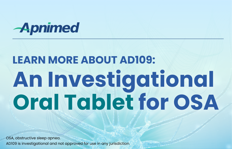 Learn More About AD109: An Investigational Oral Tablet for OSA
